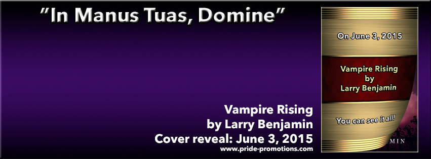 Cover Reveal: Vampire Rising; by Larry Benjamin