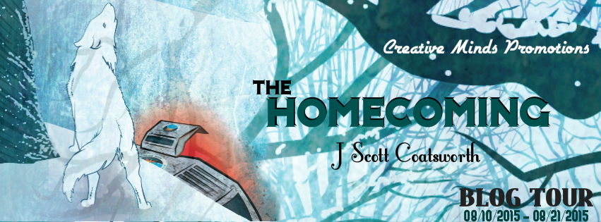 The Homecoming; by J. Scott Coatsworth—Exclusive Excerpt and Giveaway