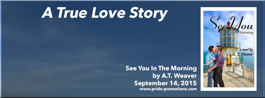 See You In The Morning; by A. T. Weaver—Book Blast and Giveaway