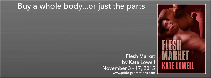 Flesh Market; by Kate Lowell—Book Blast and Giveaway