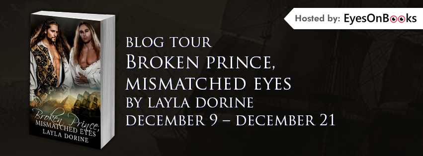Broken Prince, Mismatched Eyes; by Layla Dorine—Blog Tour and Giveaway