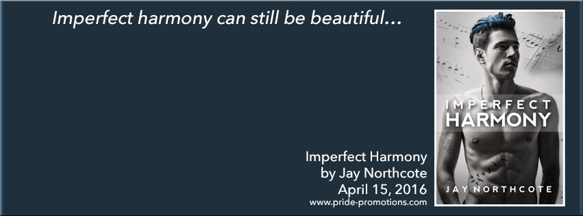 Imperfect Harmony; by Jay Northcote—Book Blast and Excerpt
