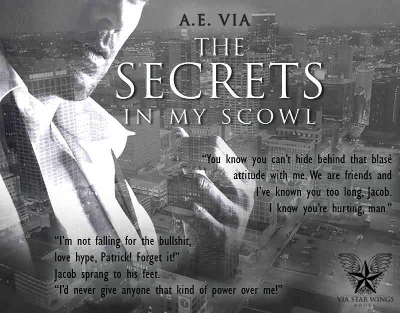 The Secrets in My Scowl; by A. E. Via – Excerpt and Giveaway